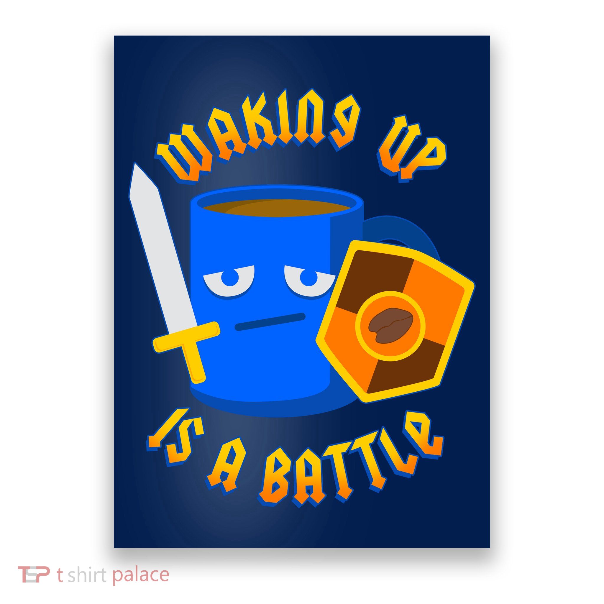 Waking Up is a Battle Funny Coffee Poster