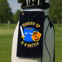 Waking Up is a Battle Funny Coffee Golf Towel