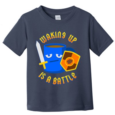 Waking Up is a Battle Funny Coffee Toddler T-Shirt