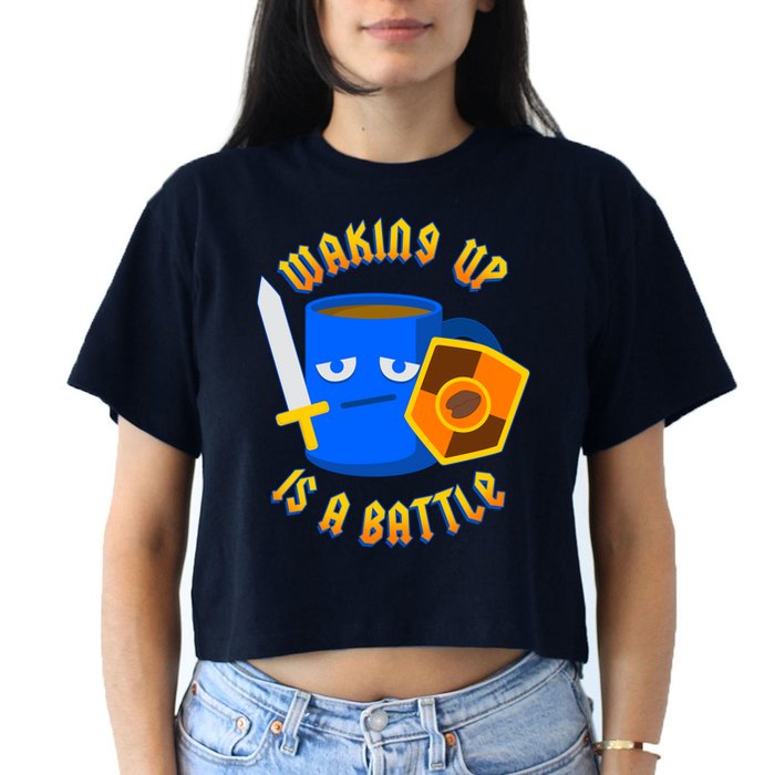 Waking Up is a Battle Funny Coffee Crop Top