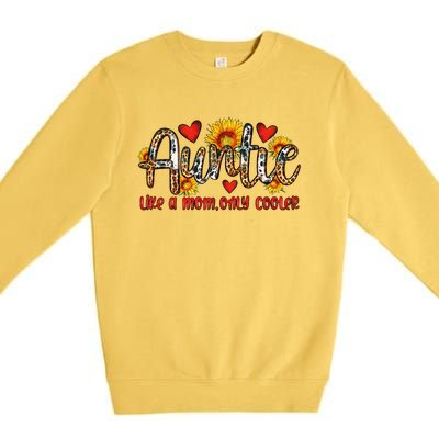 Wo Auntie Like A Mom Only Cooler Sunflower Leopard Aunt Cute Gift Premium Crewneck Sweatshirt