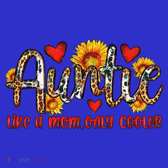Wo Auntie Like A Mom Only Cooler Sunflower Leopard Aunt Cute Gift Premium T-Shirt