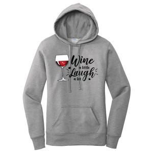 Wine A Little Laugh A Lot Funny Wine Lover Gifts Women's Pullover Hoodie