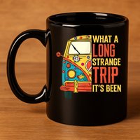 What A Long Strange Trip ItS Been 70s Hippie Camping Lover 11oz C Handle Ceramic Mug