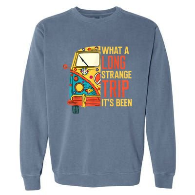 What A Long Strange Trip ItS Been 70s Hippie Camping Lover Garment-Dyed Sweatshirt