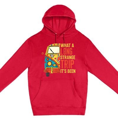 What A Long Strange Trip ItS Been 70s Hippie Camping Lover Premium Pullover Hoodie