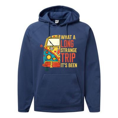 What A Long Strange Trip ItS Been 70s Hippie Camping Lover Performance Fleece Hoodie