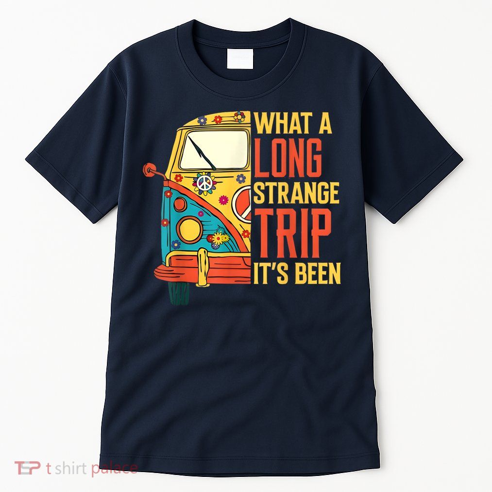 What A Long Strange Trip ItS Been 70s Hippie Camping Lover Tall T-Shirt