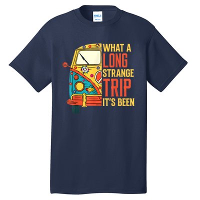 What A Long Strange Trip ItS Been 70s Hippie Camping Lover Tall T-Shirt