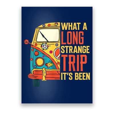 What A Long Strange Trip ItS Been 70s Hippie Camping Lover Poster