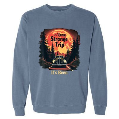 What A Long Strange Trip ItS Been 70s Hippie Camping Lover Garment-Dyed Sweatshirt