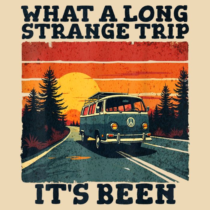 What A Long Strange Trip ItS Been 70s Hippie Camping Lover Bag
