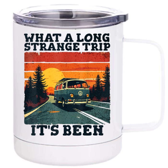 What A Long Strange Trip ItS Been 70s Hippie Camping Lover 12 oz Stainless Steel Tumbler Cup