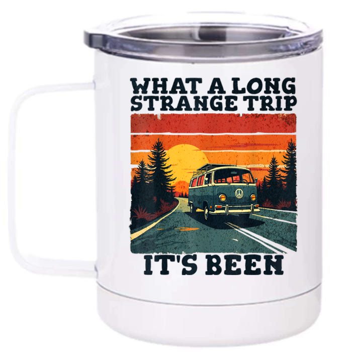 What A Long Strange Trip ItS Been 70s Hippie Camping Lover 12 oz Stainless Steel Tumbler Cup