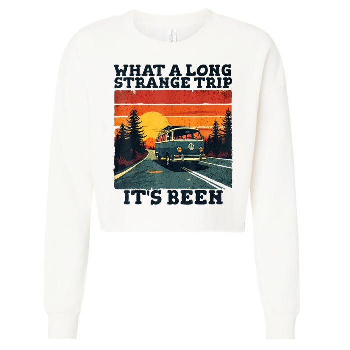 What A Long Strange Trip ItS Been 70s Hippie Camping Lover Cropped Pullover Crew