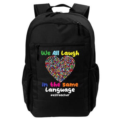 We All Laugh In The Same Language ESL Teacher Daily Commute Backpack