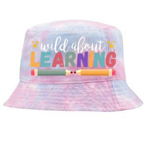 Wild About Learning Teacher Back To School Gift Tie-Dyed Bucket Hat