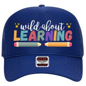 Wild About Learning Teacher Back To School Gift High Crown Mesh Back Trucker Hat