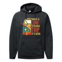 What A Long Strange Trip ItS Been 70s Hippie Camping Lover Performance Fleece Hoodie