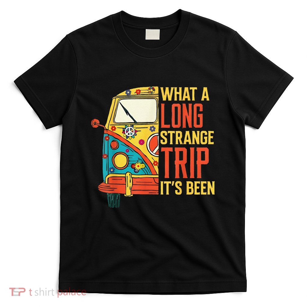 What A Long Strange Trip ItS Been 70s Hippie Camping Lover T-Shirt