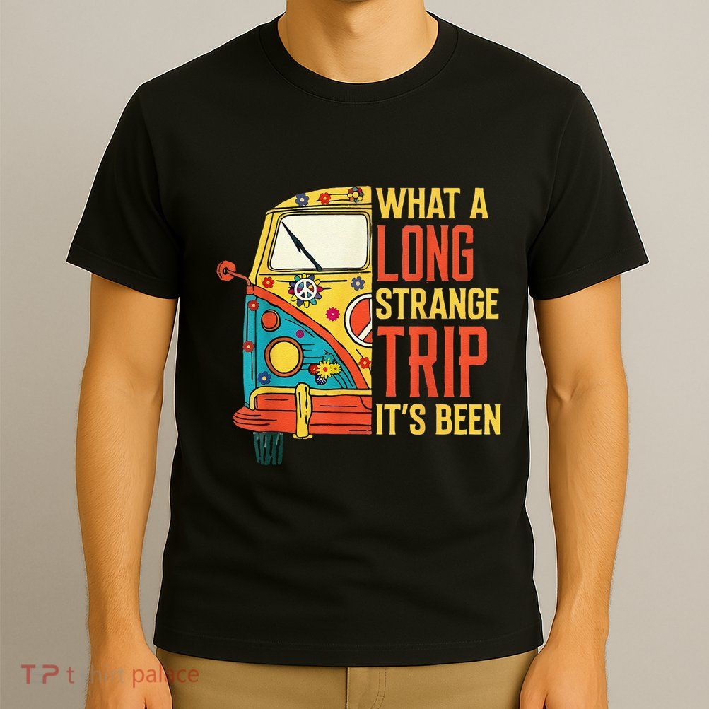 What A Long Strange Trip ItS Been 70s Hippie Camping Lover T-Shirt