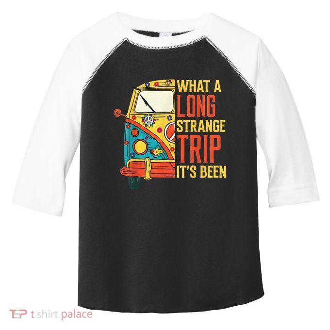 What A Long Strange Trip ItS Been 70s Hippie Camping Lover Toddler Fine Jersey T-Shirt