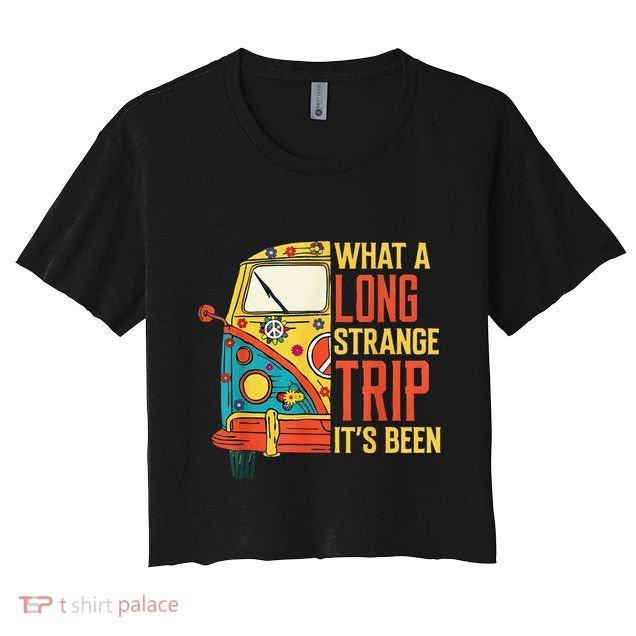 What A Long Strange Trip ItS Been 70s Hippie Camping Lover Crop Top