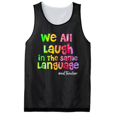 We all laugh in the same language ESL TEACHER tie dye Mesh Reversible Basketball Jersey Tank