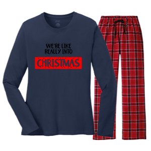 We Are Like Really Into Christmas Women's Long Sleeve Flannel Pajama Set 