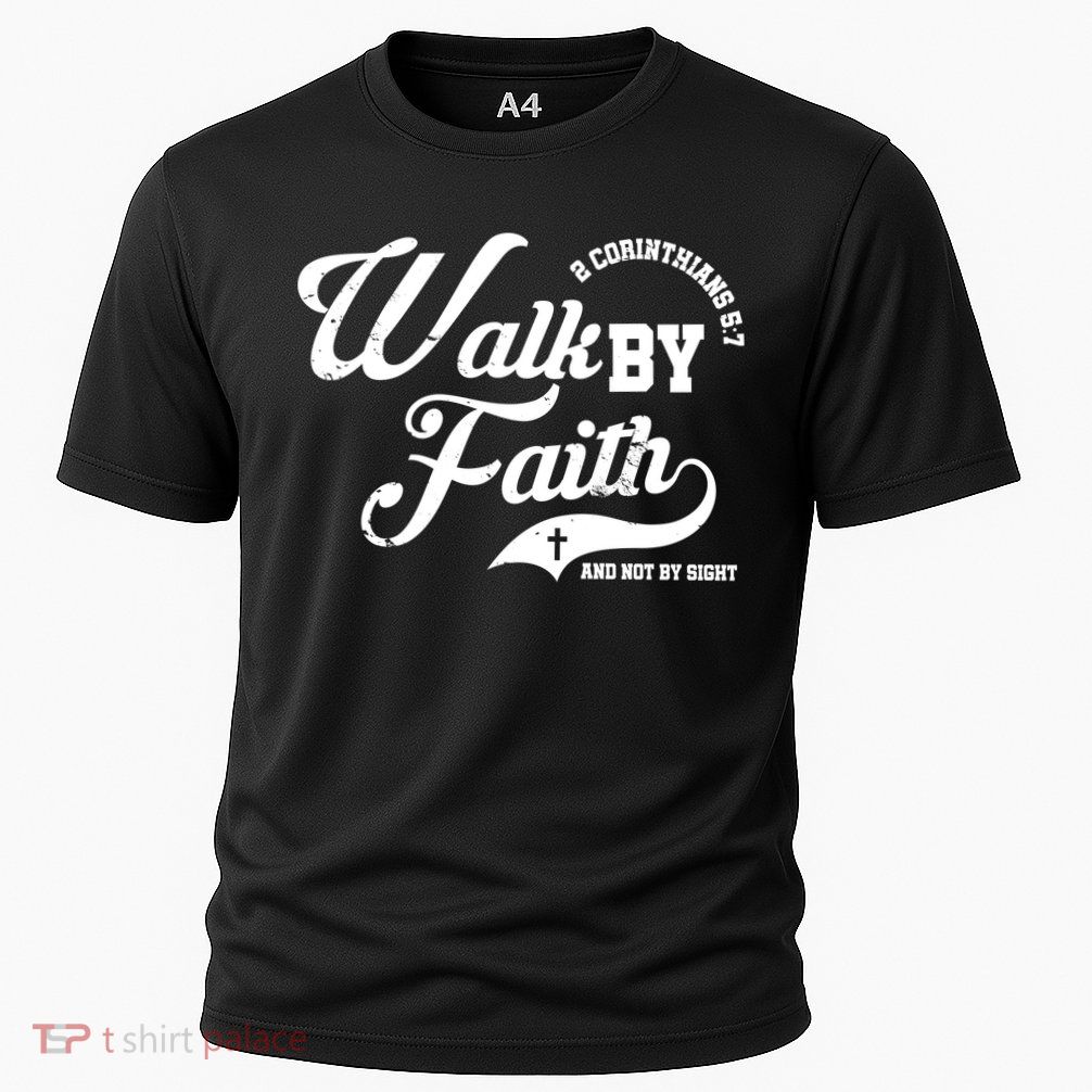 Walk By Faith And Not By Sight Performance Shirt