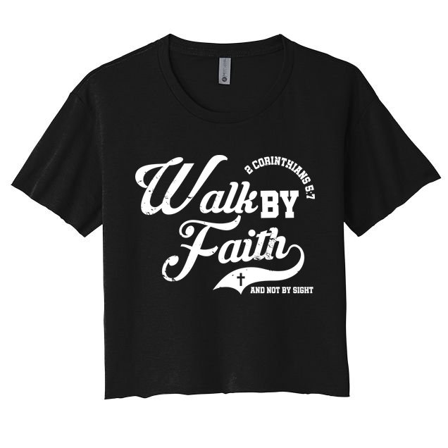 Walk By Faith And Not By Sight Crop Top