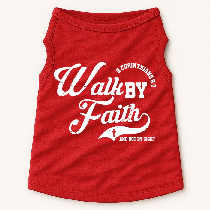 Walk By Faith And Not By Sight Doggie Tank