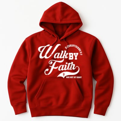 Walk By Faith And Not By Sight Hoodie