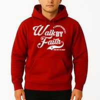 Walk By Faith And Not By Sight Hoodie