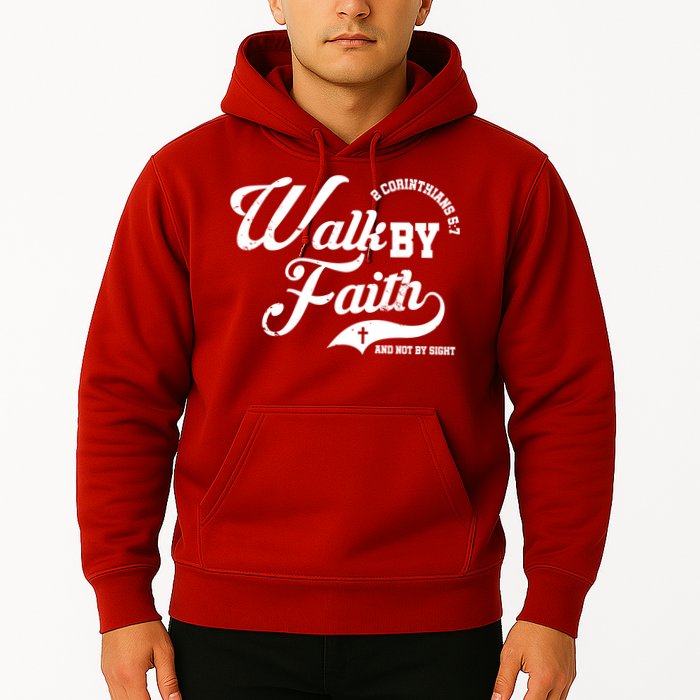 Walk By Faith And Not By Sight Hoodie