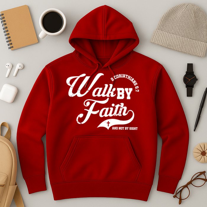 Walk By Faith And Not By Sight Hoodie