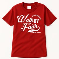 Walk By Faith And Not By Sight Tall T-Shirt