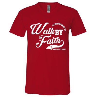Walk By Faith And Not By Sight V-Neck T-Shirt