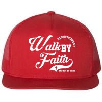 Walk By Faith And Not By Sight Flat Bill Trucker Hat