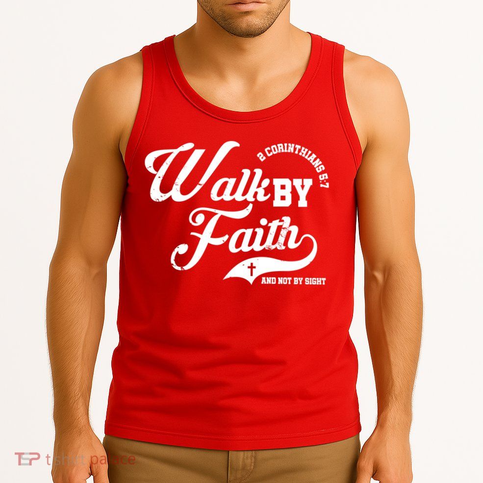 Walk By Faith And Not By Sight Tank Top
