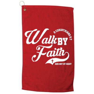 Walk By Faith And Not By Sight Golf Towel
