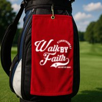 Walk By Faith And Not By Sight Golf Towel