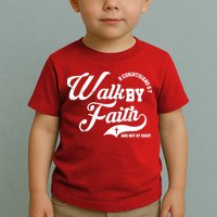 Walk By Faith And Not By Sight Toddler T-Shirt