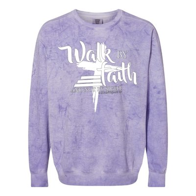 Walk By Faith Not By Sight Colorblast Crewneck Sweatshirt