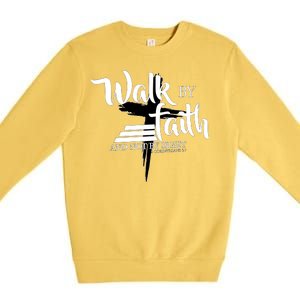 Walk By Faith Not By Sight Premium Crewneck Sweatshirt