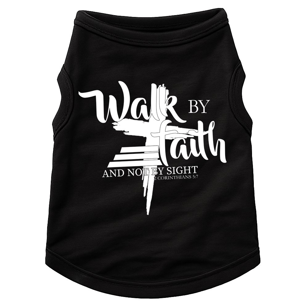 Walk By Faith Not By Sight Doggie Tank