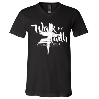 Walk By Faith Not By Sight V-Neck T-Shirt