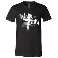 Walk By Faith Not By Sight V-Neck T-Shirt