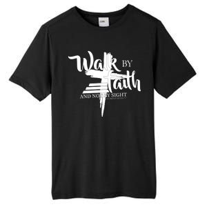 Walk By Faith Not By Sight Tall Fusion ChromaSoft Performance T-Shirt