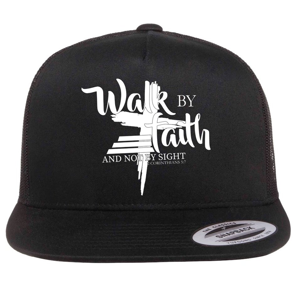 Walk By Faith Not By Sight Flat Bill Trucker Hat